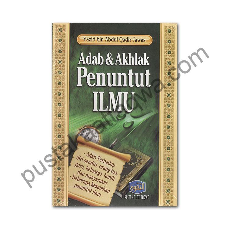 adab dan akhlak penuntut ilmu pustaka at taqwa adab dan akhlak penuntut ilmu pustaka at taqwa